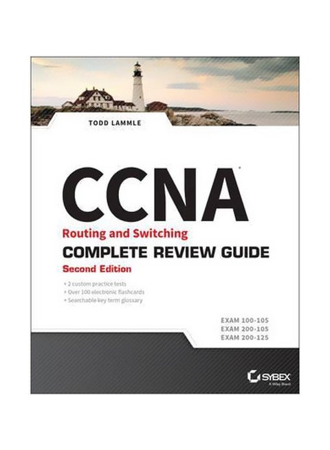 CCNA Routing And Switching Complete Review Guide : Exam 100-105, Exam 200-105, Exam 200-125 paperback english - 27/Dec/16