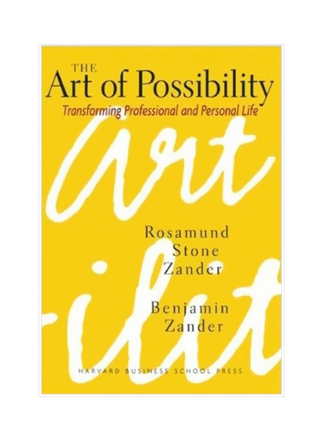 The Art Of Possibility : Transforming Professional And Personal Life Hardcover English by Rosamund Stone Zander - 36770 