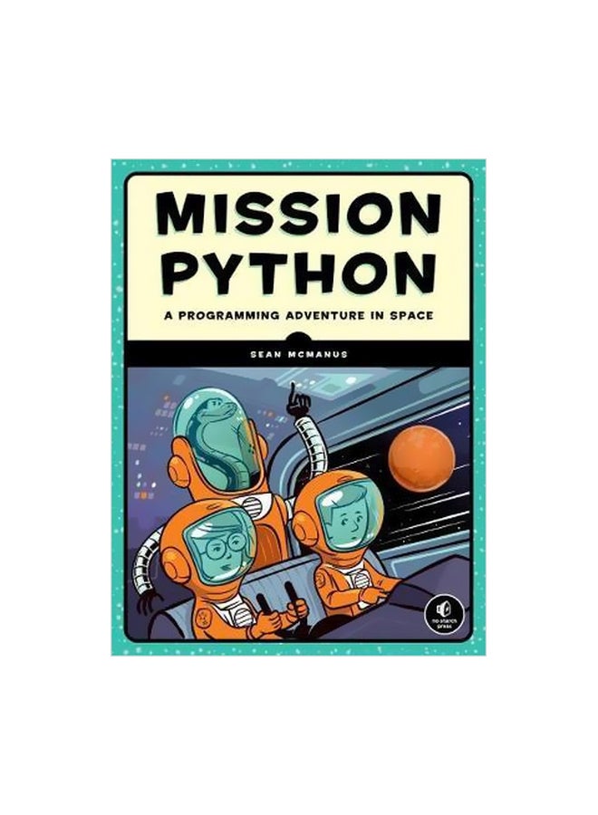 Mission Python : Code A Space Adventure Game! paperback english - 18/Oct/18 