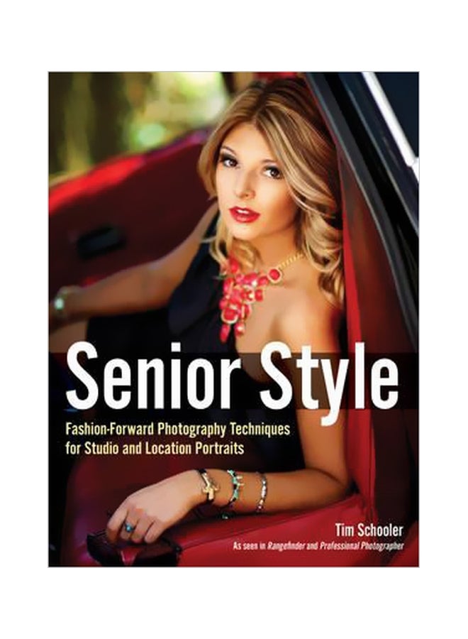Senior Style: Fashion-Forward Photography Techniques For Studio And Location Portraits paperback english - 16/Jun/16 