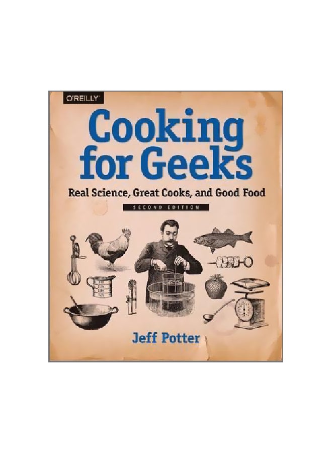 Cooking For Geeks: Real Science, Great Cooks And Good Food paperback english - 6/Nov/15