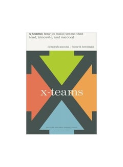 X-Teams : How To Build Teams That Lead, Innovate, And Succeed Hardcover English by Deborah Ancona - 18/Jun/07 