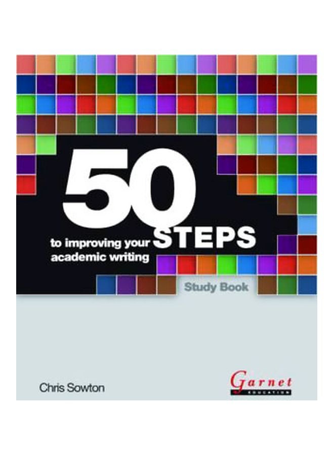 50 Steps To Improving Your Academic Writing Paperback English by Chris Sowton - 1/Jan/12 