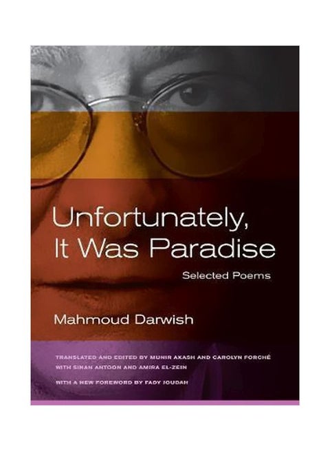 Unfortunately, It Was Paradise : Selected Poems Paperback English by Mahmoud Darwish - 41379
