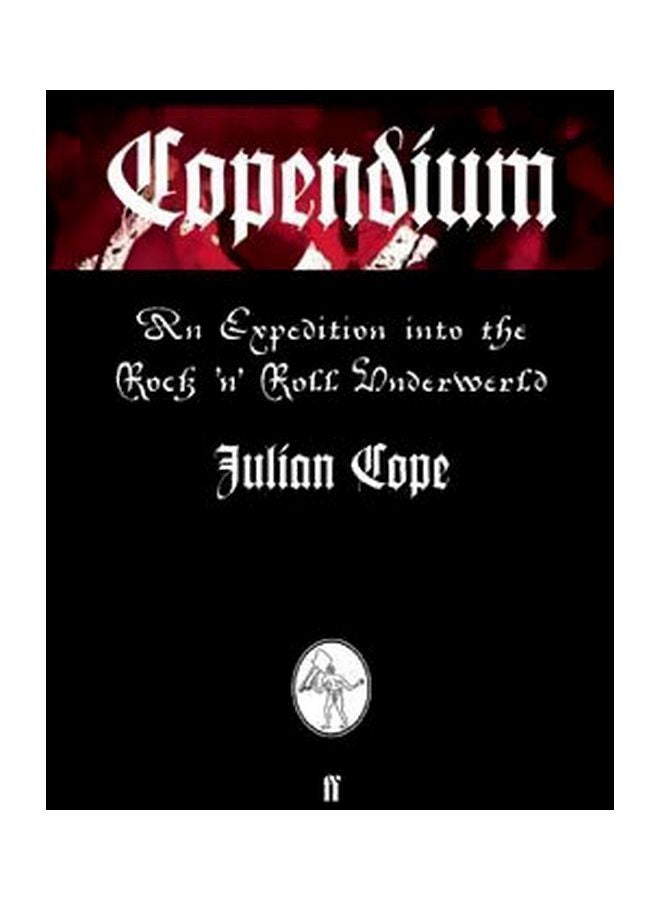 Copendium: An Expedition Into The Rock 'n' Roll underworld Paperback English by Julian Cope - 41522 