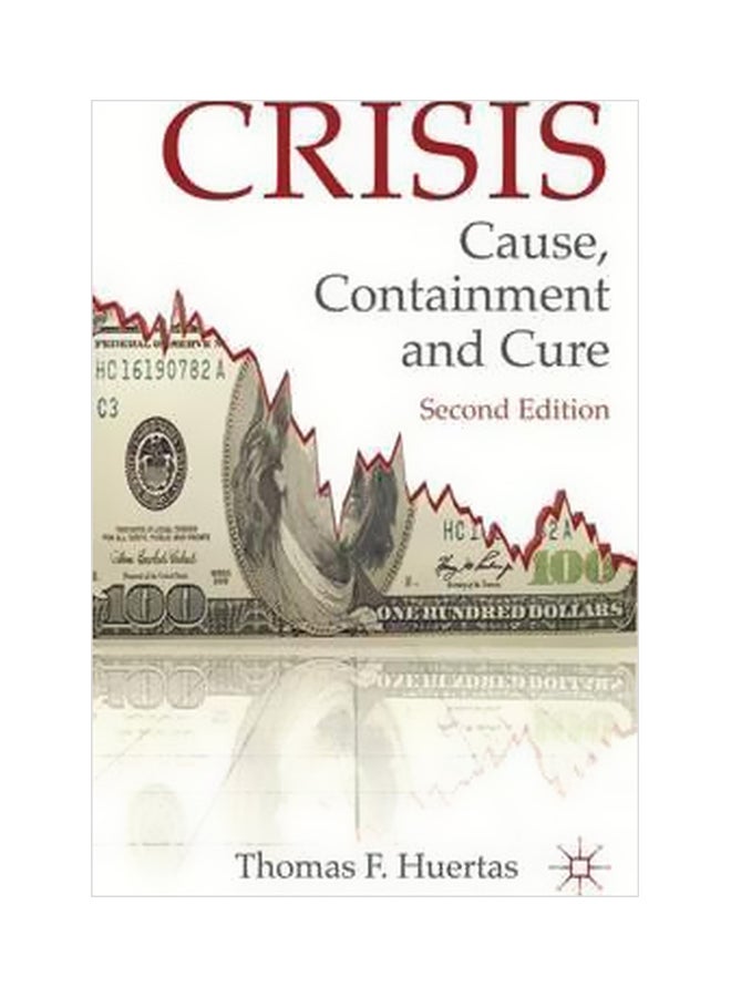 Crisis: Cause, Containment And Cure Paperback English by Thomas F. Huertas - 15/Aug/11