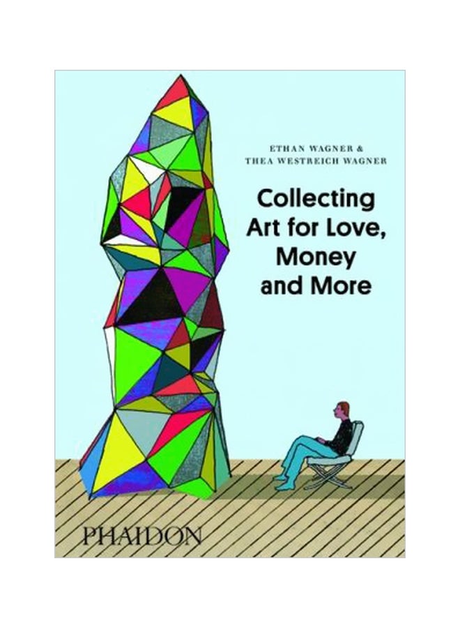Collecting Art For Love, Money And More hardcover english - 29/Apr/13 