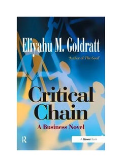 Critical Chain: A Business Novel Paperback English by Eliyahu M. Goldratt - 35703