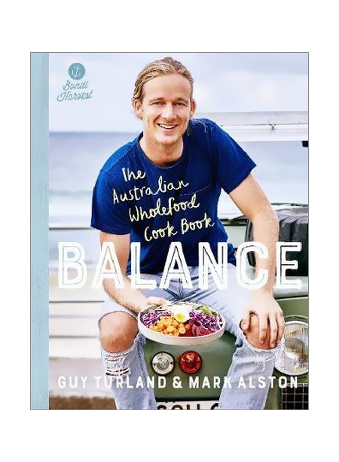 null - Balance : The Australian Wholefood Cook Book Paperback English by Guy Turland - 43354 - Image 1