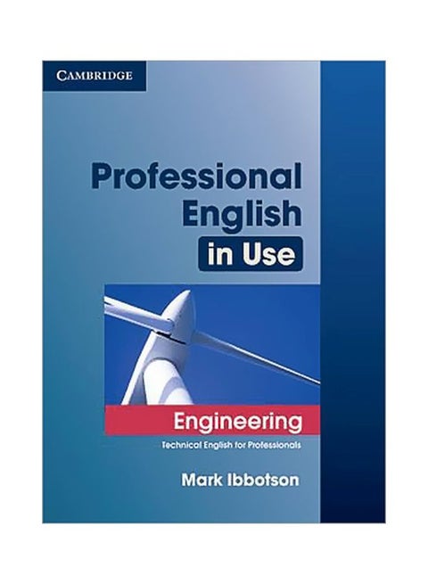 Professional English In Use Engineering With Answers: Technical English For Professionals Paperback English by Mark Ibbotson - 40178