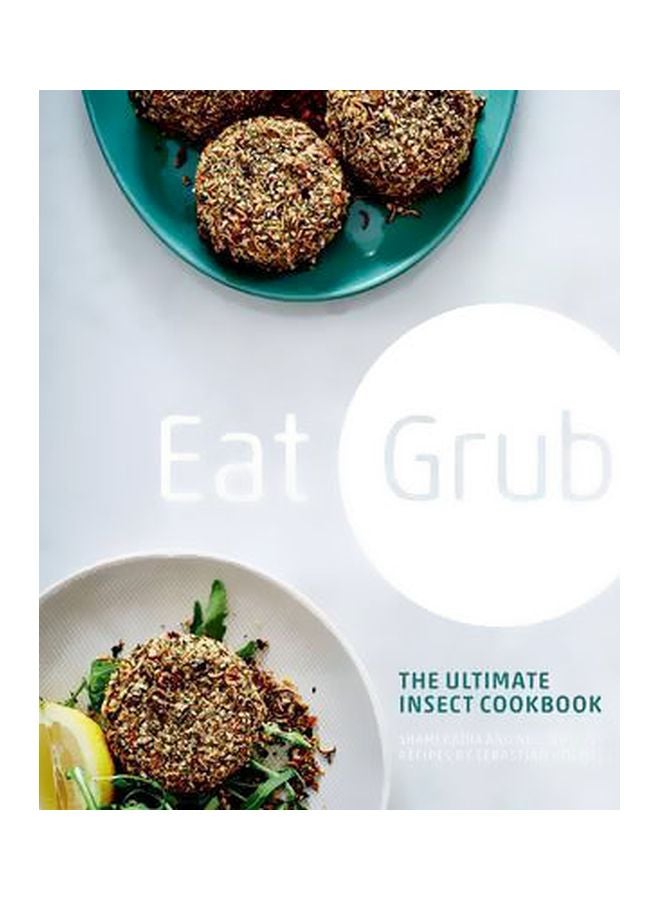 Eat Grub: The Ultimate Insect Cookbook hardcover english - 7/Apr/16 