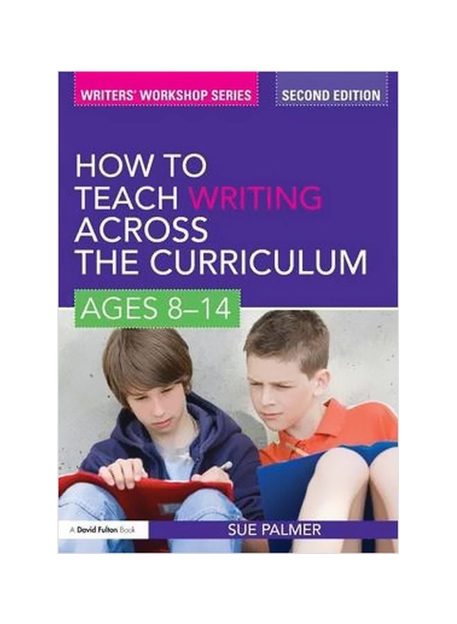 How To Teach Writing Across The Curriculum: Ages 8-14 paperback english - 10/Oct/10