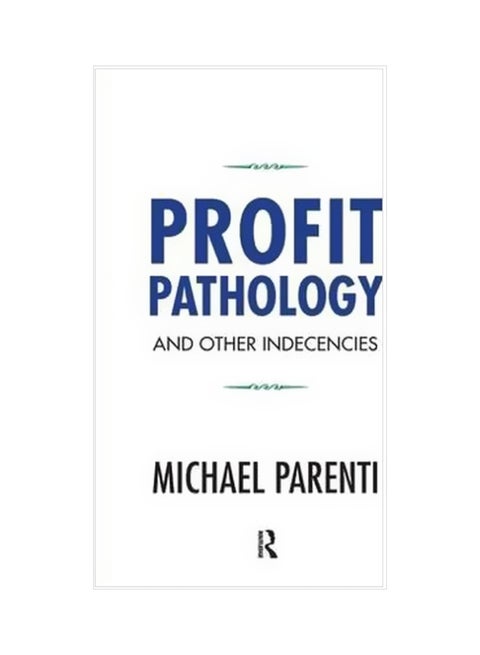 Profit Pathology And Other Indecencies paperback english - 4/Mar/15
