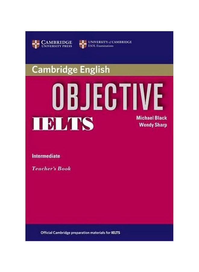 Cambridge English Objective IELTS: Intermediate Teacher's Book Paperback English by Michael Black - 38898