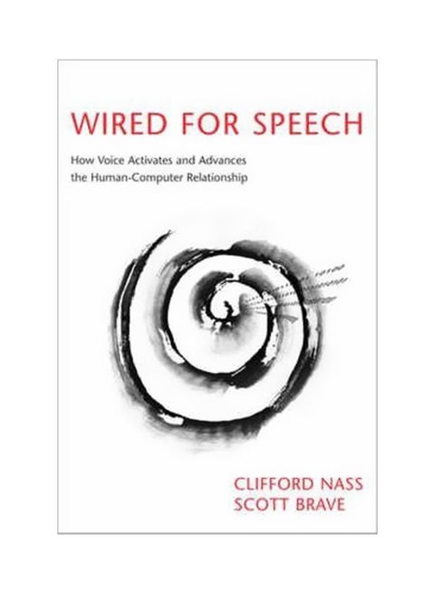 Wired For Speech: How Voice Activates And Advances The Human-Computer Relationship paperback english - 30/Apr/07