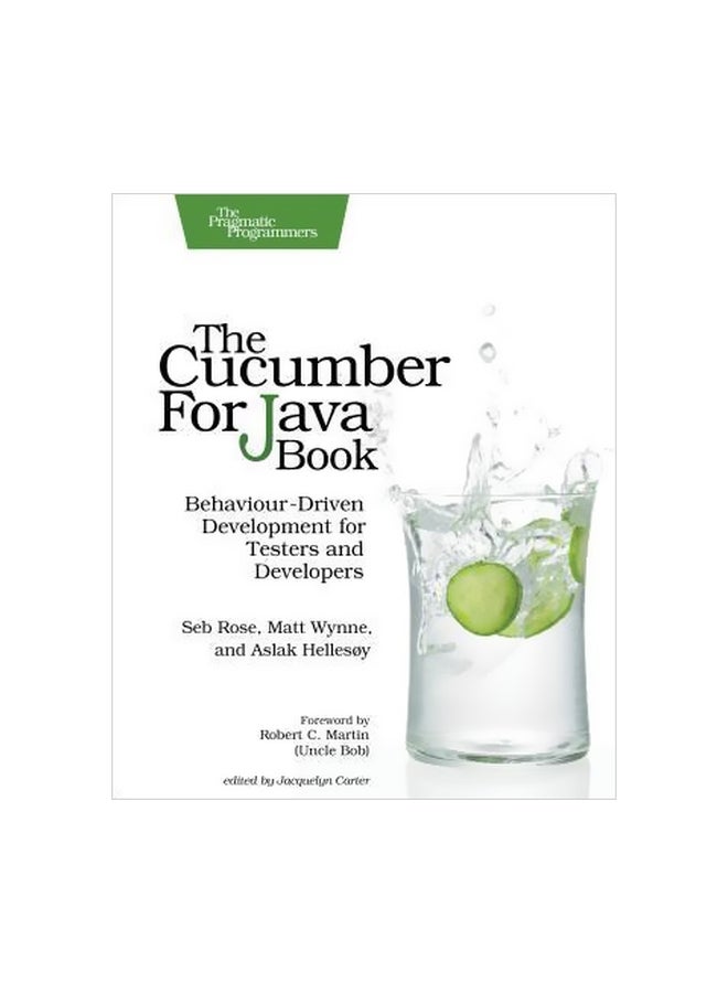 The Cucumber For Java Book: Behaviour Driven Development For Tester And Developers Paperback English by Seb Rose - 16/Mar/15 