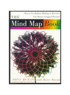 The Mind Map Book: How To Use Radiant Thinking To Maximize Your Brain's Untapped Potential Paperback English by Tony Buzan - 28/Mar/96
