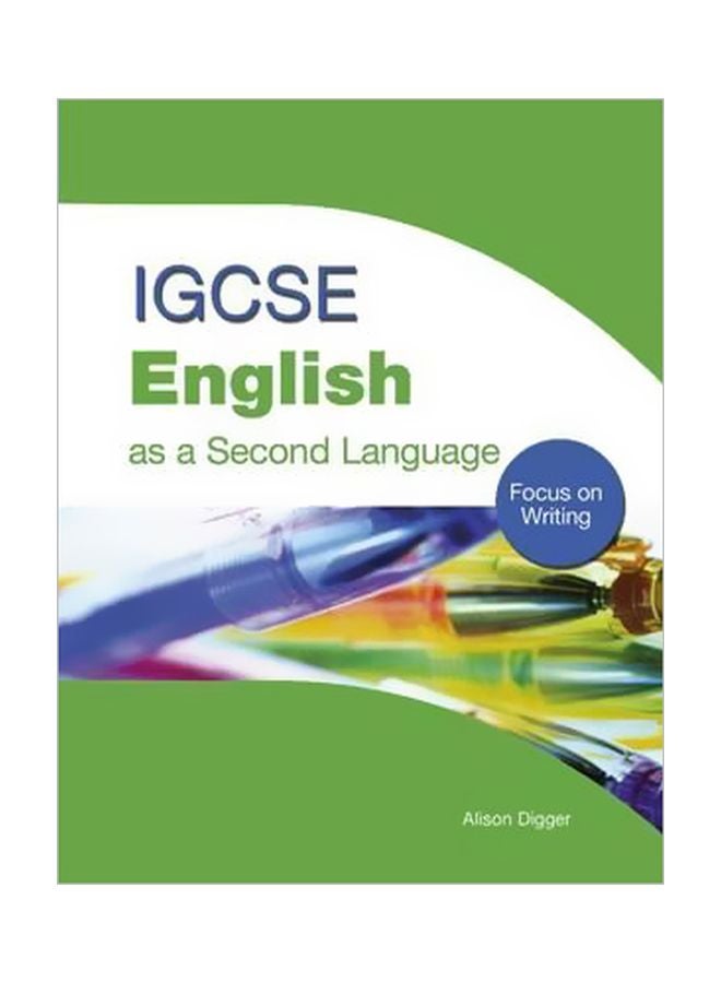 IGCSE English As A Second Language: Focus On Writing Paperback English by Alison Digger - 39294