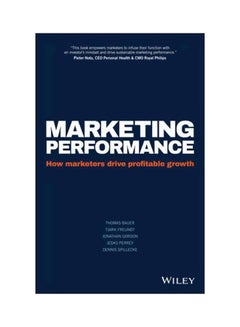 Marketing Performance: How Marketers Drive Profitable Growth Hardcover English by Thomas Bauer - 25/Jul/16 