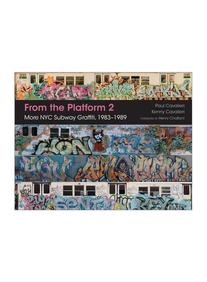 From the Platform 2: More NYC Subway Graffiti, 1983-1989 Hardcover English by Paul Cavalieri - 28/Jul/17