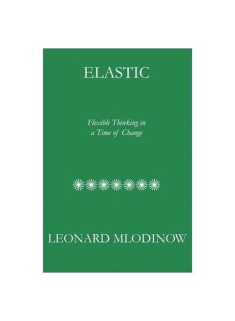 Elastic: Flexible Thinking In A Time Of Change Audiobook English by Leonard Mlodinow - 20/Mar/18