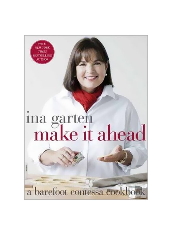Make It Ahead: A Barefoot Contessa Cookbook Hardcover English by Ina Garten - 41940