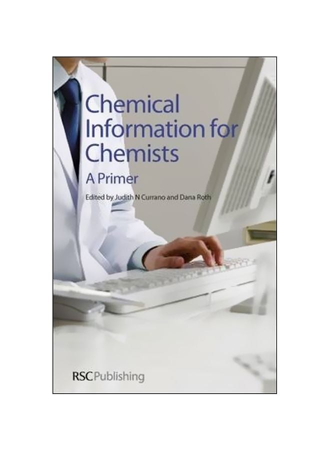 Chemical Information For Chemists: A Primer Paperback English by Judith Currano - 22/Oct/13 
