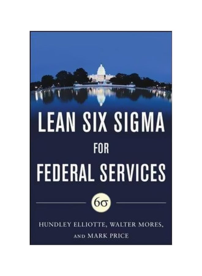 Lean Six Sigma For Federal Services Hardcover English by Hundley M. Elliotte - 13/May/11