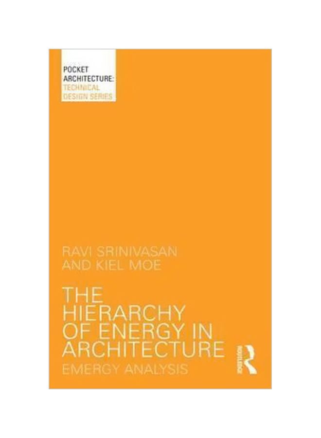 The Hierarchy Of Energy In Architecture: Emergy Analysis Paperback English by Ravi Srinivasan - 8/Aug/15 