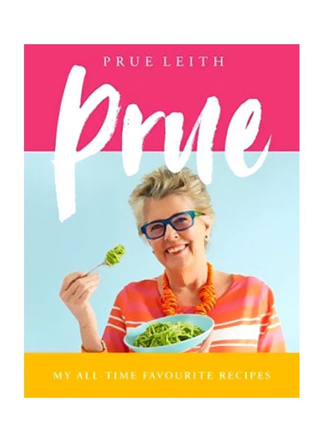Prue : My All-Time Favourite Recipes Hardcover English by Prue Leith - 43466 