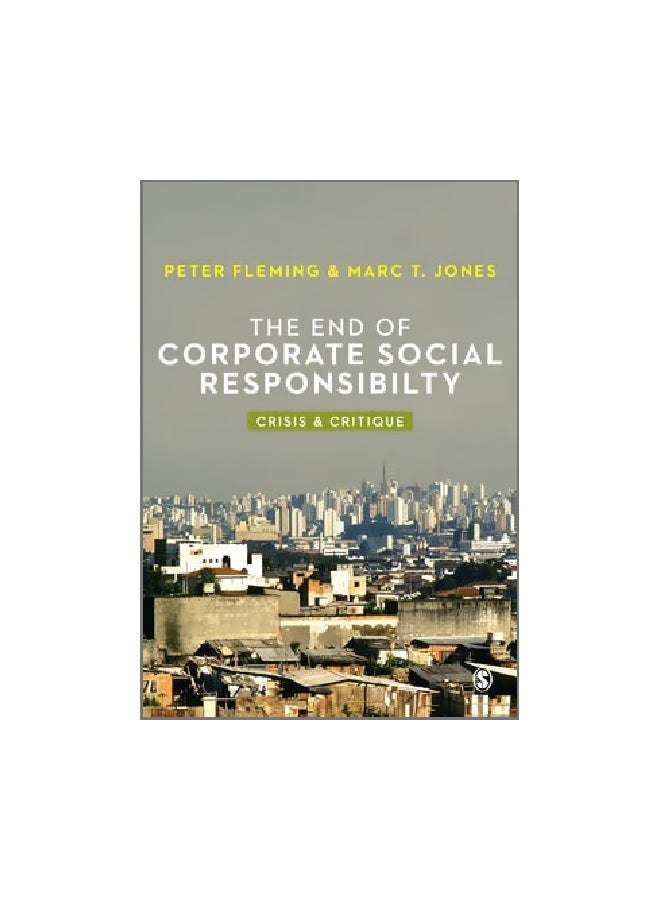 The End Of Corporate Social Responsibility:Crisis And Critique paperback english - 26/Dec/12 