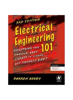 Electrical Engineering 101: Everything You Should Have Learned In School.but Probably Didn't Paperback English by Darren Ashby - 40919