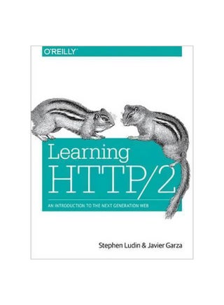 Learning HTTP/2: An Introduction To Next Generation Web Paperback English by Stephen Ludin - 2/Jun/17 - v1562314165/N27495181A_1
