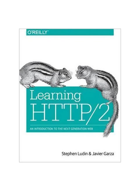 Learning HTTP/2: An Introduction To Next Generation Web Paperback English by Stephen Ludin - 2/Jun/17