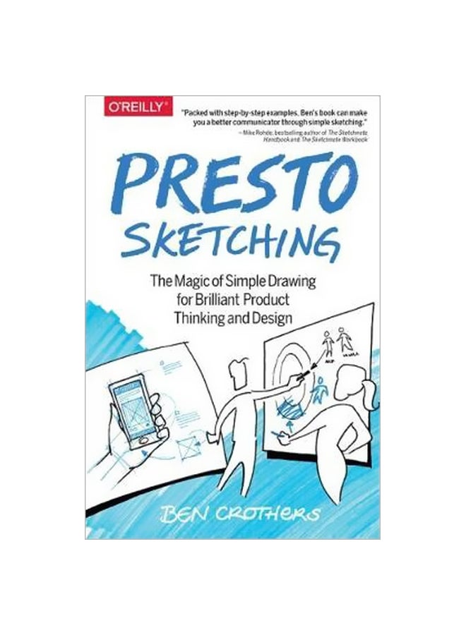Presto Sketching: The Magic Of Simple Drawing For Brilliant Product Thinking And Design paperback english - 29/Oct/17 