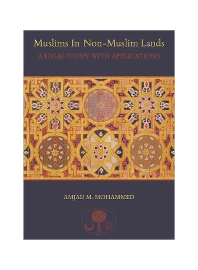 Muslims In Non-Muslim Lands: A Legal Study With Applications paperback english - 1/Sep/13