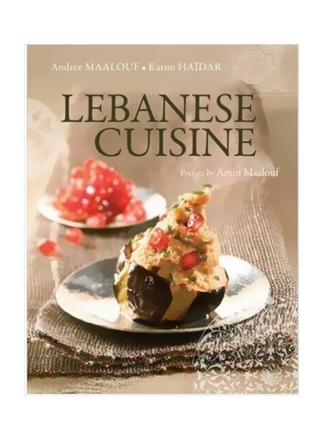 Lebanese Cuisine: Past And Present hardcover english - 23/Jul/10