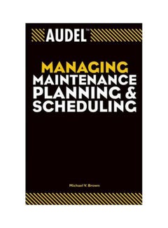 Audel Managing Maintenance Planning And Scheduling paperback english - 11/Jun/04