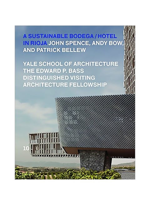 A Sustainable Bodega And Hotel: Yale School Of Architecture The Edward P. Bass Distinguished Visiting Architecture Fellowship Paperback English by John Spence - 31/Jan/18