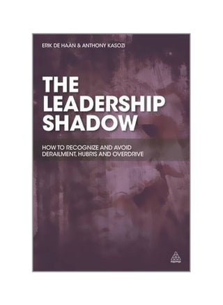The Leadership Shadow: How To Recognize And Avoid Derailment, Hubris And Overdrive paperback english - 28/Aug/14 - v1562314255/N27494758A_1