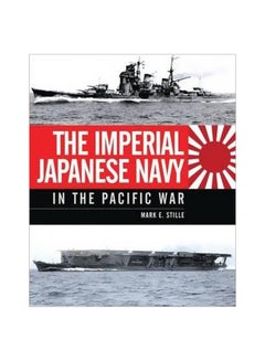 The Imperial Japanese Navy In The Pacific War Hardcover English by Mark Stille - 9/Dec/14