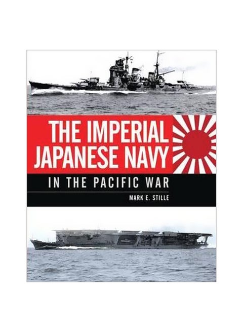 The Imperial Japanese Navy In The Pacific War Hardcover English by Mark Stille - 9/Dec/14