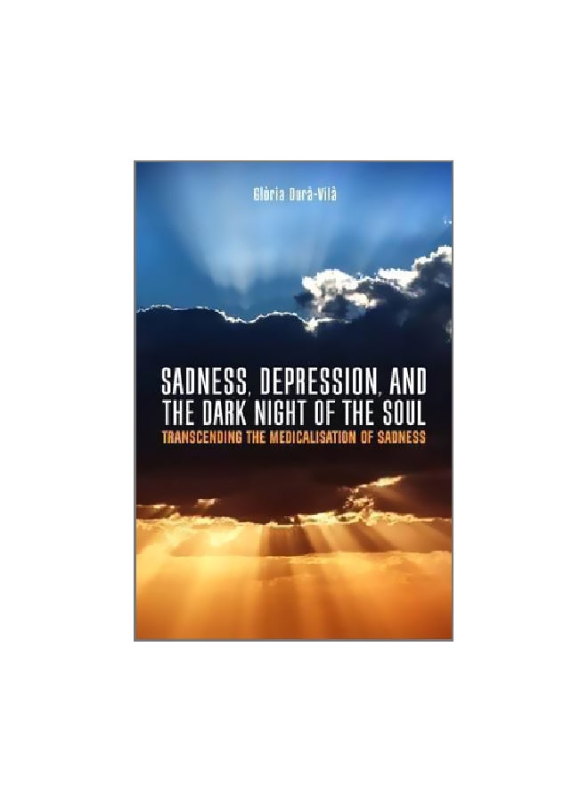 الحزن والاكتئاب وليل الروح المظلم: تجاوز الطب النفسي للحزن