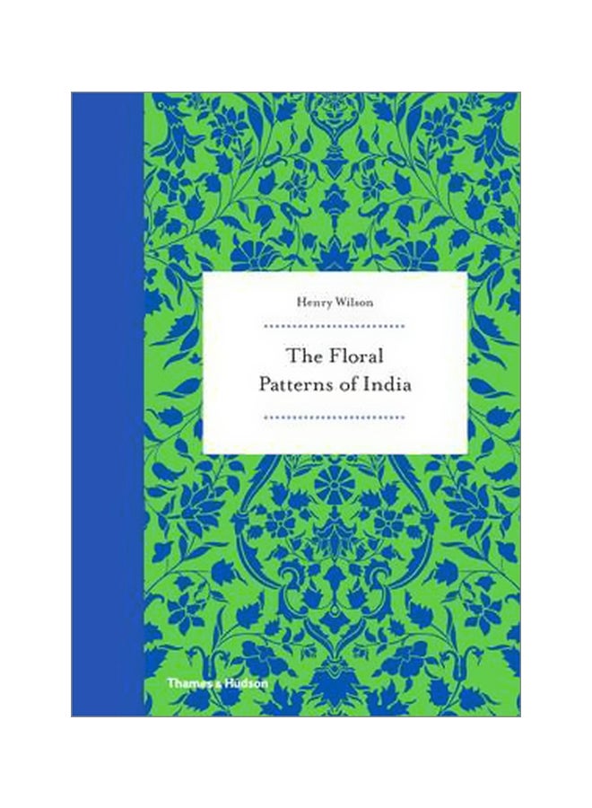 The Floral Patterns Of India Hardcover English by Henry Wilson - 17/May/16