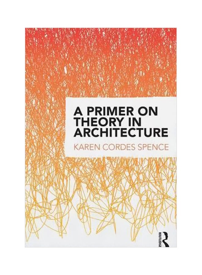 A Primer On Theory In Architecture paperback english - 16/Dec/16