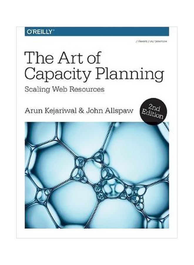 The Art Of Capacity Planning: Scaling Web Resources paperback english - 16/Oct/17 