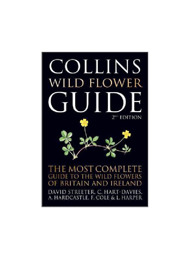 Wild Flower Guide: The Most Complete Guide To The Wild Flowers Of Britain And Ireland paperback english - 30/Jun/16 