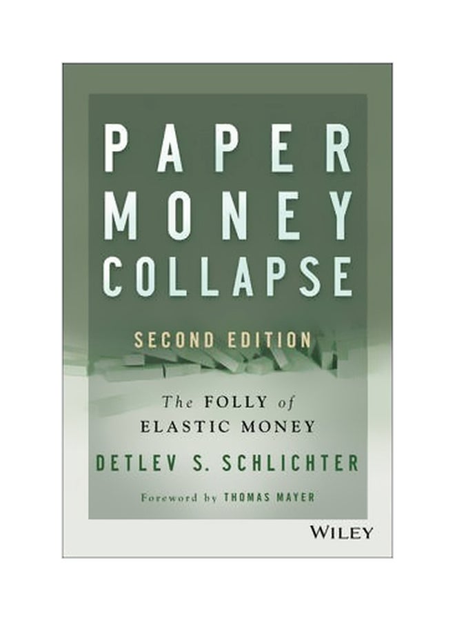 Paper Money Collapse : The Folly Of Elastic Money hardcover english - 21/Jul/14 
