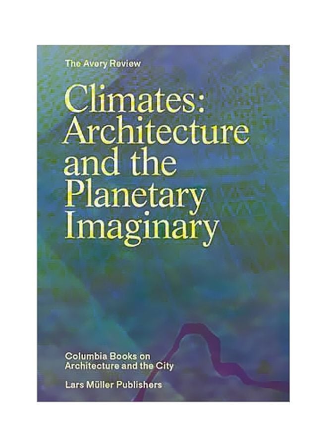 null - Climates : Architecture And The Planetary Imaginary paperback english - 25/Jul/16 - Image 1