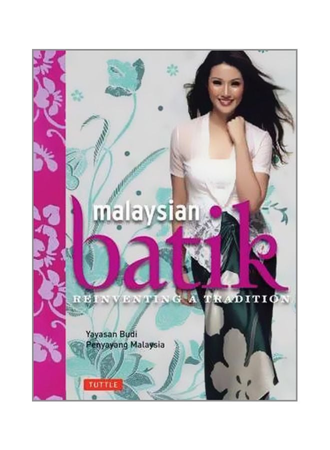 Malaysian Batik: Reinventing A Tradition hardcover english - 10/Mar/12